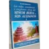LAS VIDAS, ENSEÑANZAS Y EXCELENTES OBRAS DEL SEÑOR BUDA Y SU