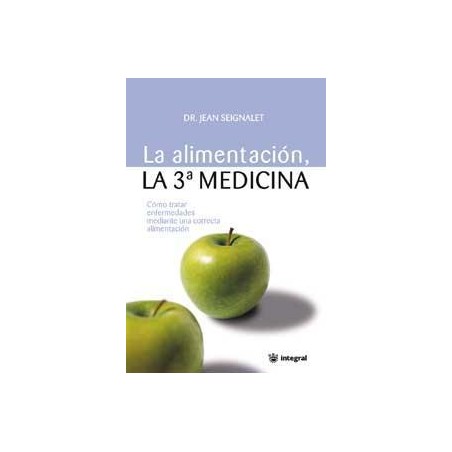 LA ALIMENTACION LA 3 MEDICINA  DR. JEAN SEIGNALET