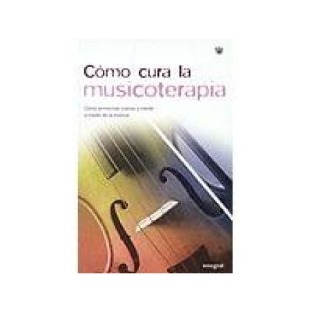 COMO CURA LA MUSICOTERAPIA