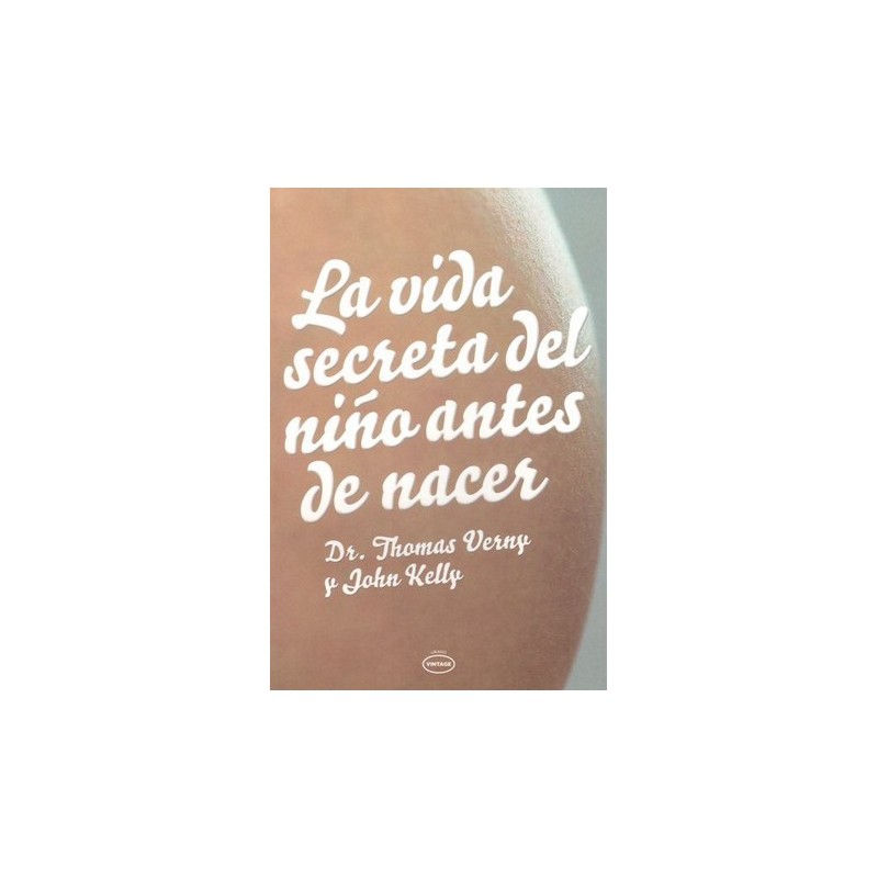 LA VIDA SECRETA DEL NIÑO ANTES DE NACER