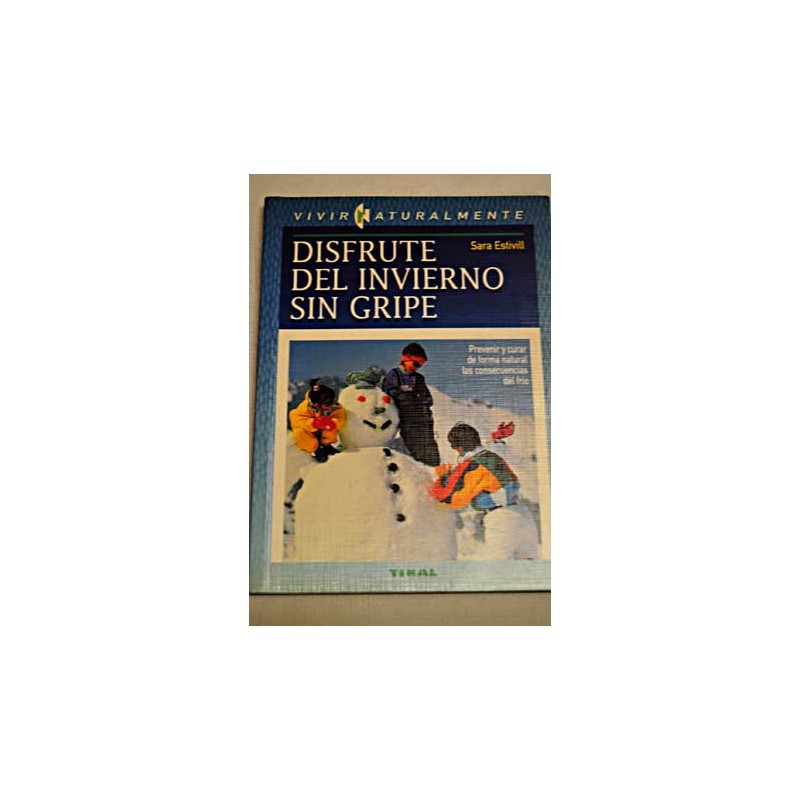 DISFRUTE DEL INVIERNO SIN GRIPE