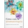 COMO CURA LA AROMOTERPIA