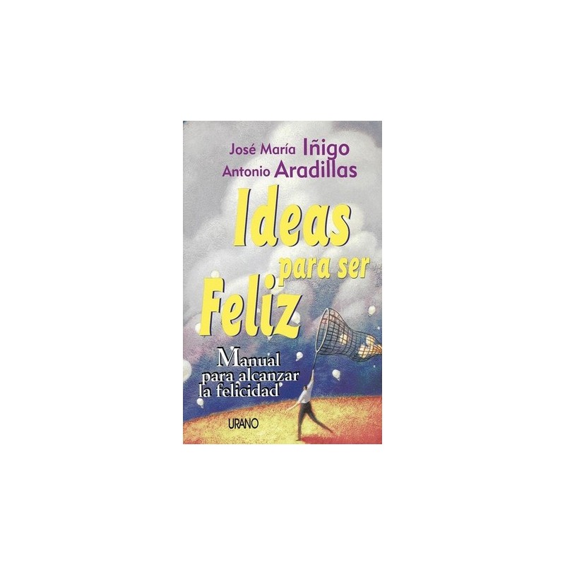 IDEAS PARA SER FELIZ