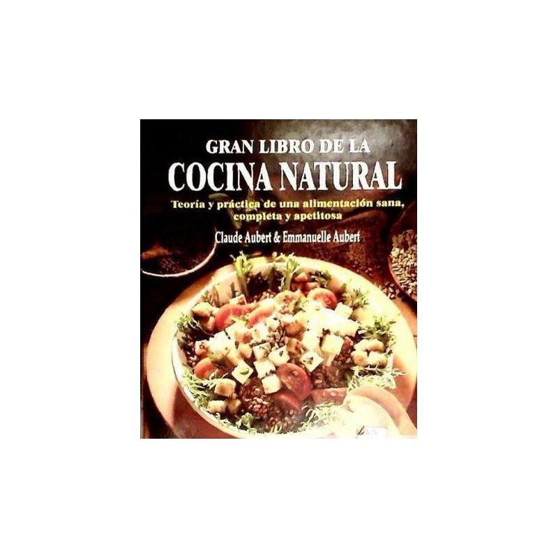 GRAN LIBRO DE LA COCINA NATURAL