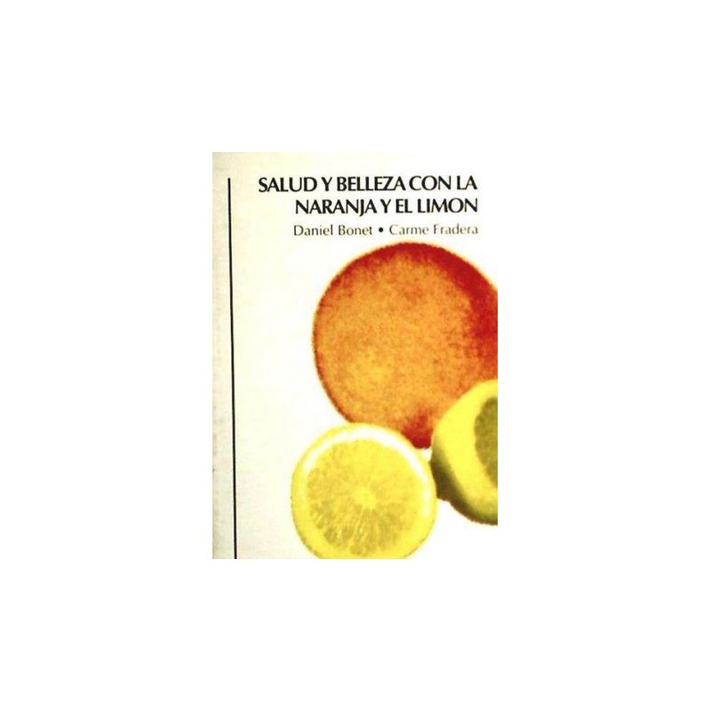 SALUD Y BELLEZA CON LA NARANJA Y EL LIMON