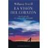 LA VISION DEL CORAZON