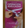 OPERACION ADELGAZAR