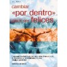 LIBRO CAMBIAR POR DENTRO PARA SER FELICES